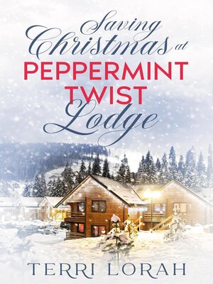 cover image of Saving Christmas at Peppermint Twist Lodge